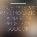 6 dicembre 2020 ricordo per il caro Toni Soligon