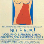 Interruzione di gravidanza e obiezione in Italia: è legittimo scaricare la propria coscienza sulla pelle di una donna? Io dico di NO.